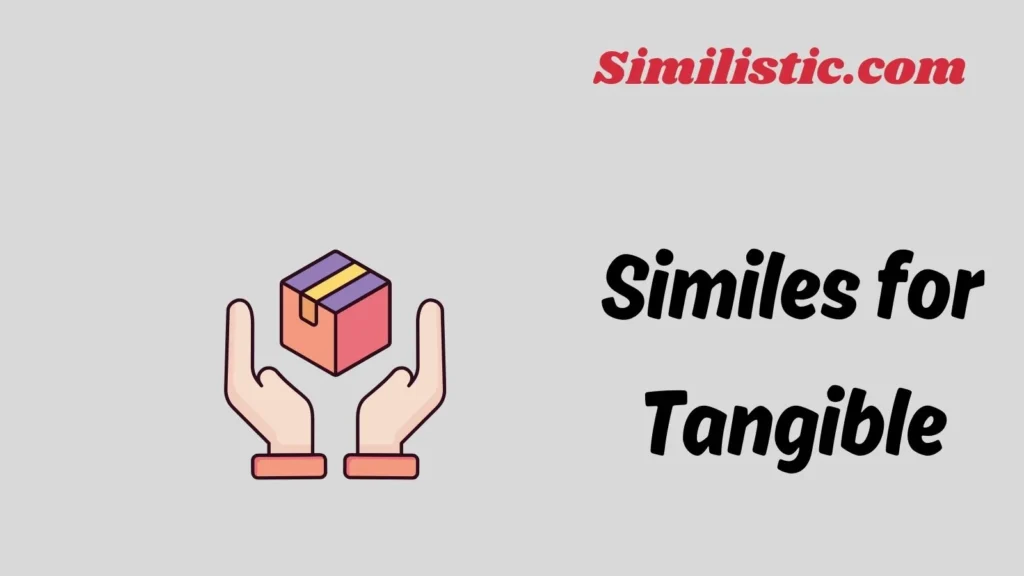 Similes for Tangible