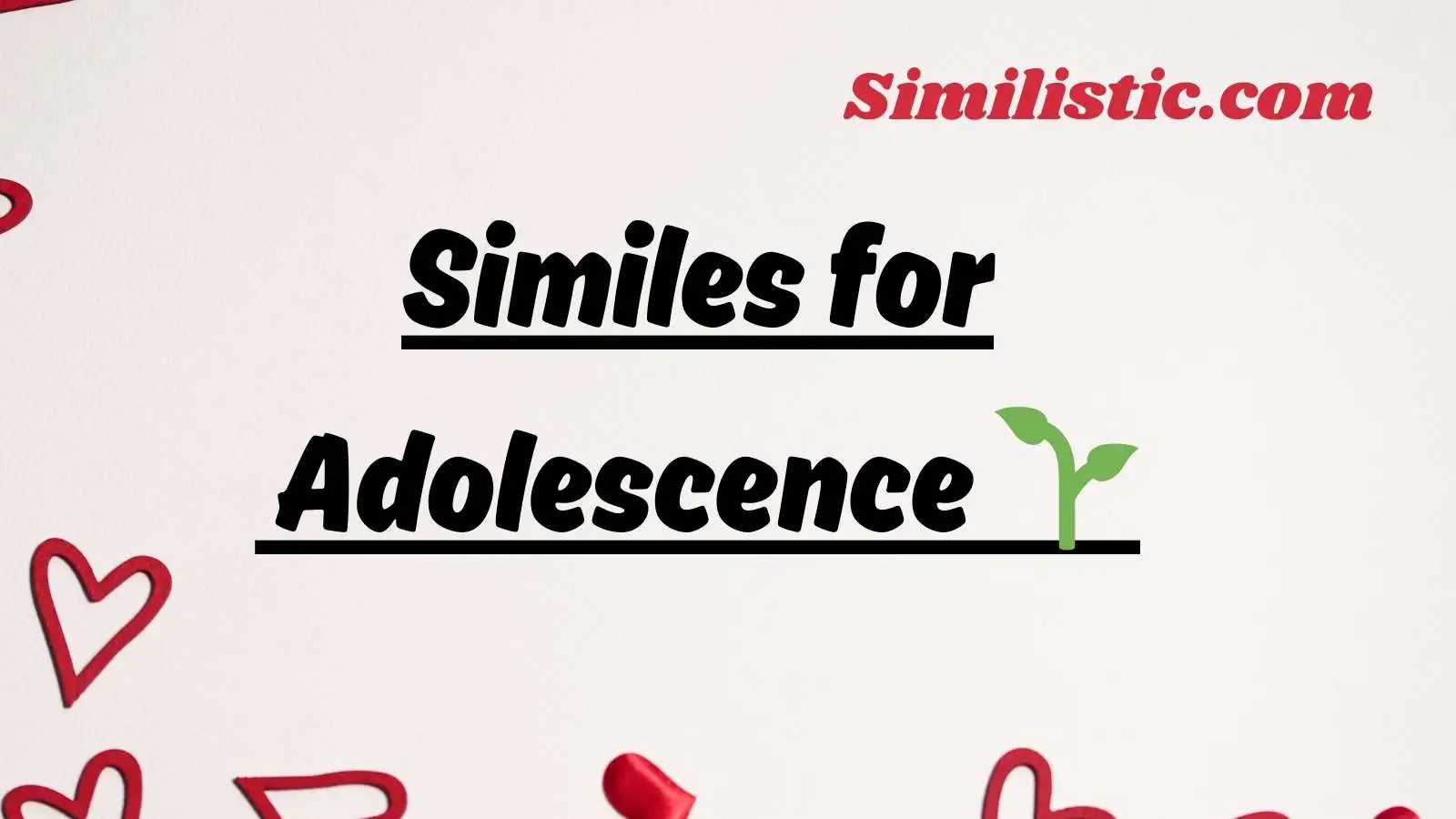 Similes for Adolescence 🌱