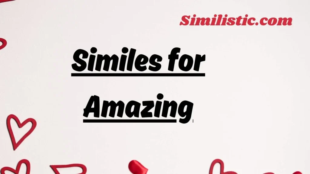 Similes for Amazing