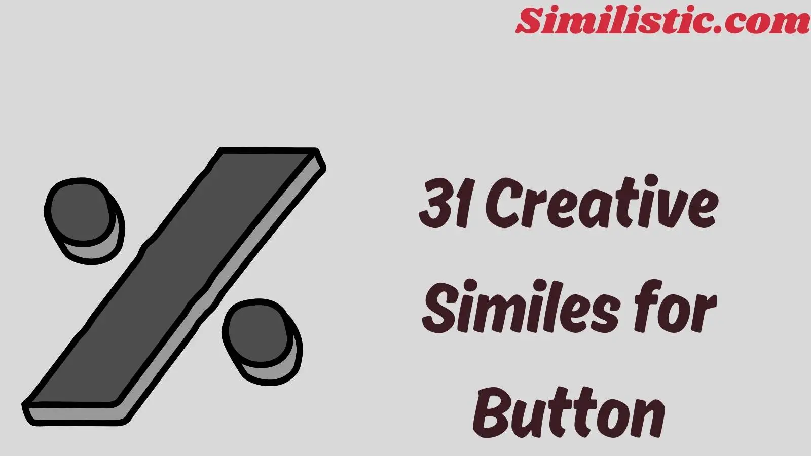 31 Creative Similes for Button