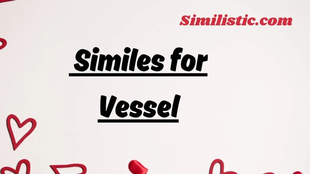 Creative Similes for Vessel