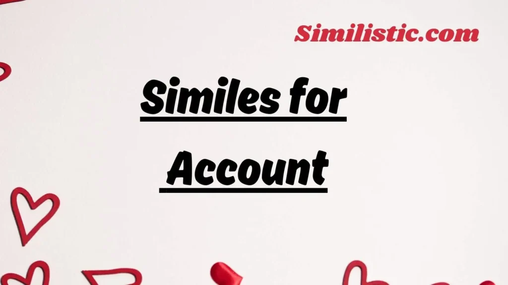 Similes for Account