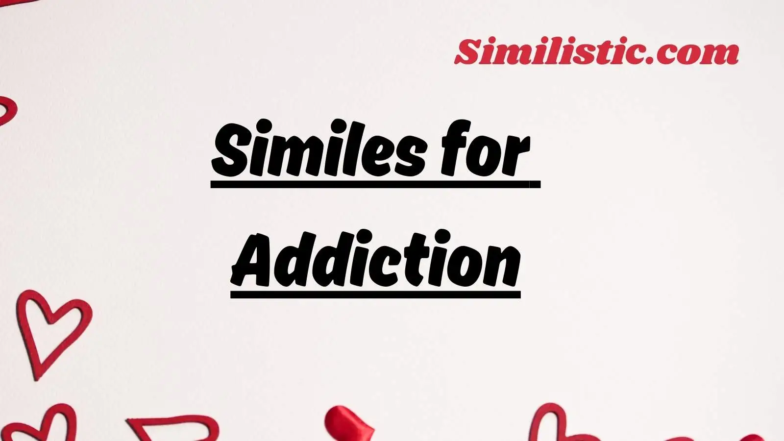 Similes for Addiction