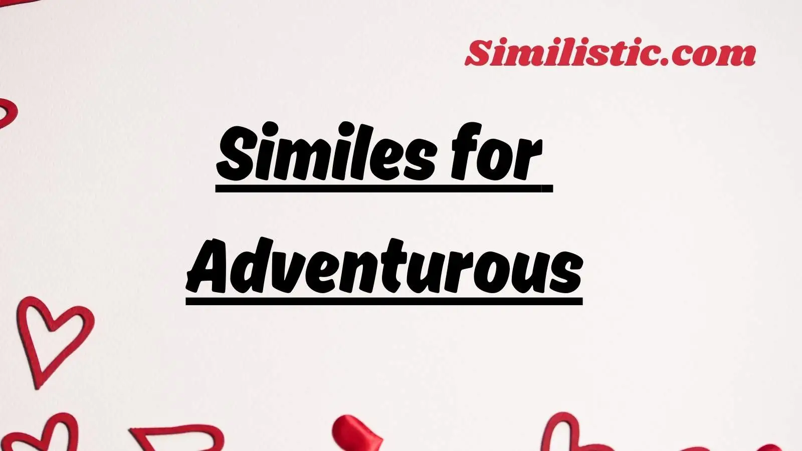 Similes for Adventurous