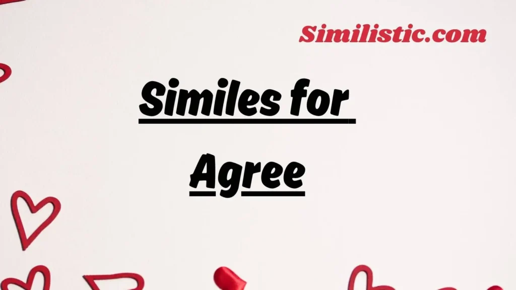 Similes for Agree