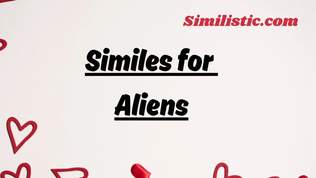 Similes for Aliens