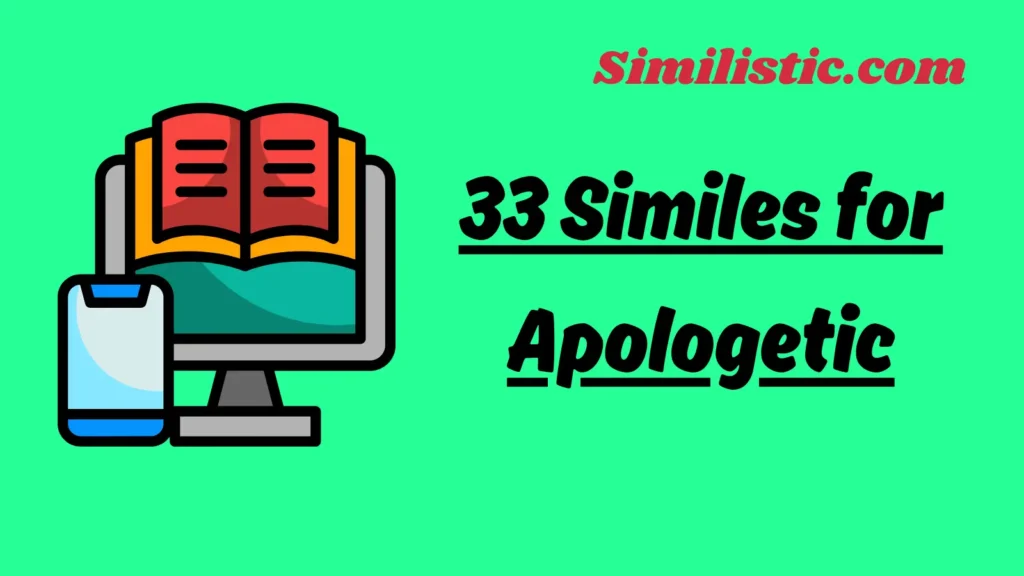 Similes for Apologetic