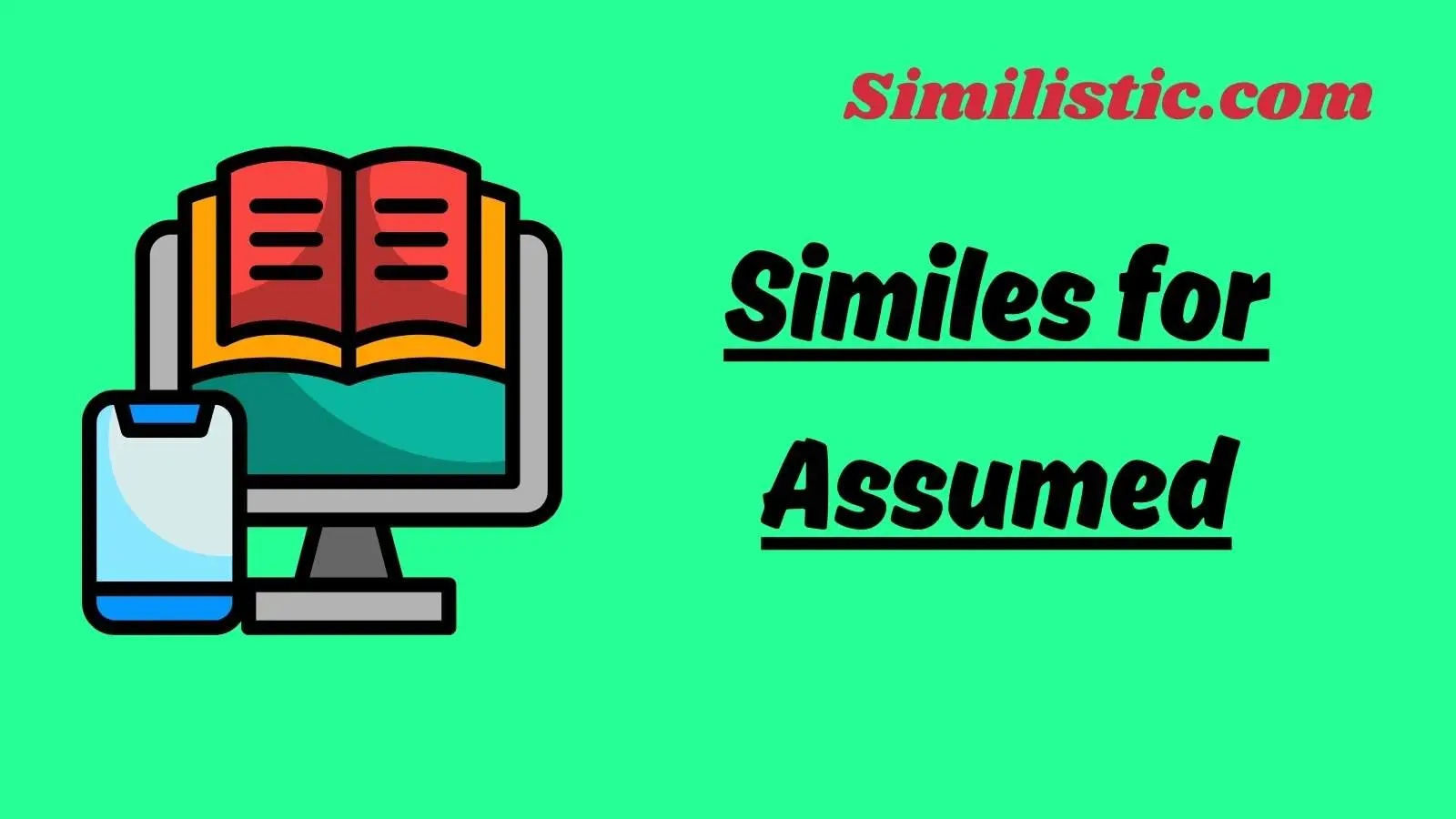 Similes for Assumed