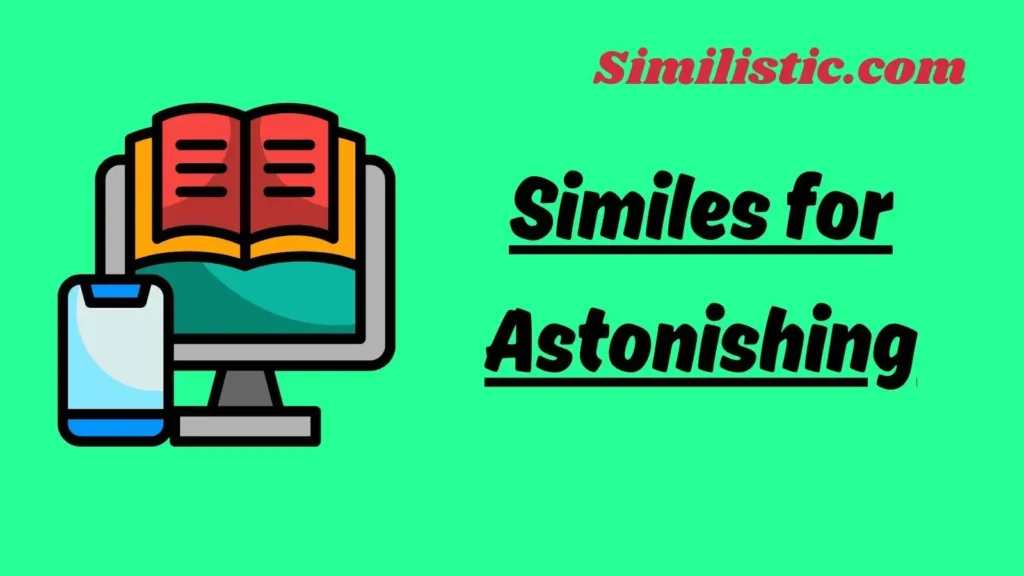 Similes for Astonishing