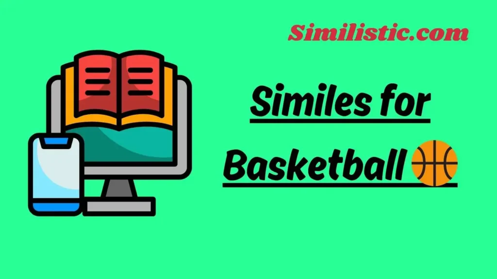 Similes for Basketball 🏀