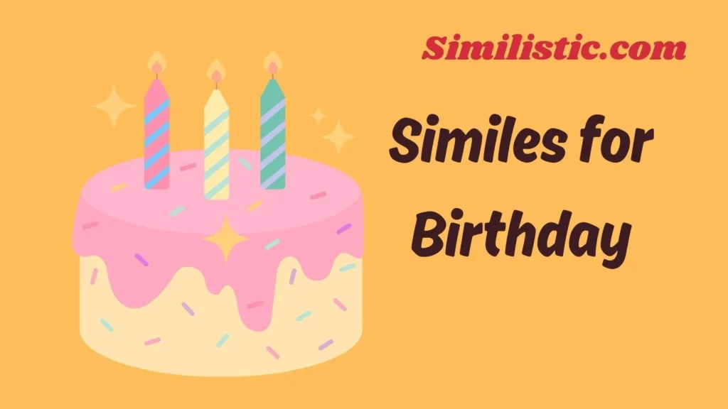 Similes for Birthday