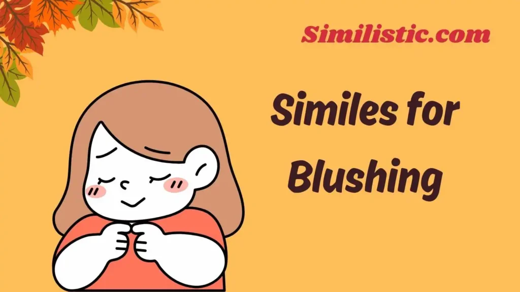Similes for Blushing