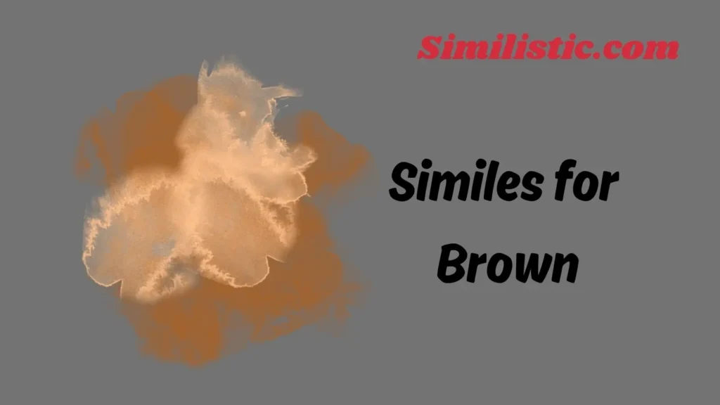 Similes for Brown