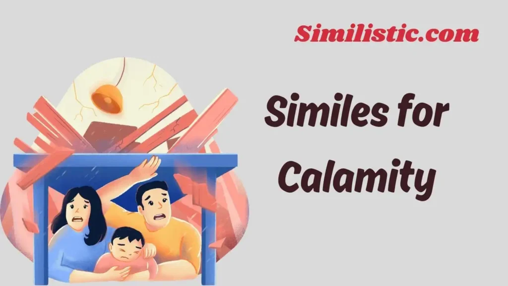 Similes for Calamity
