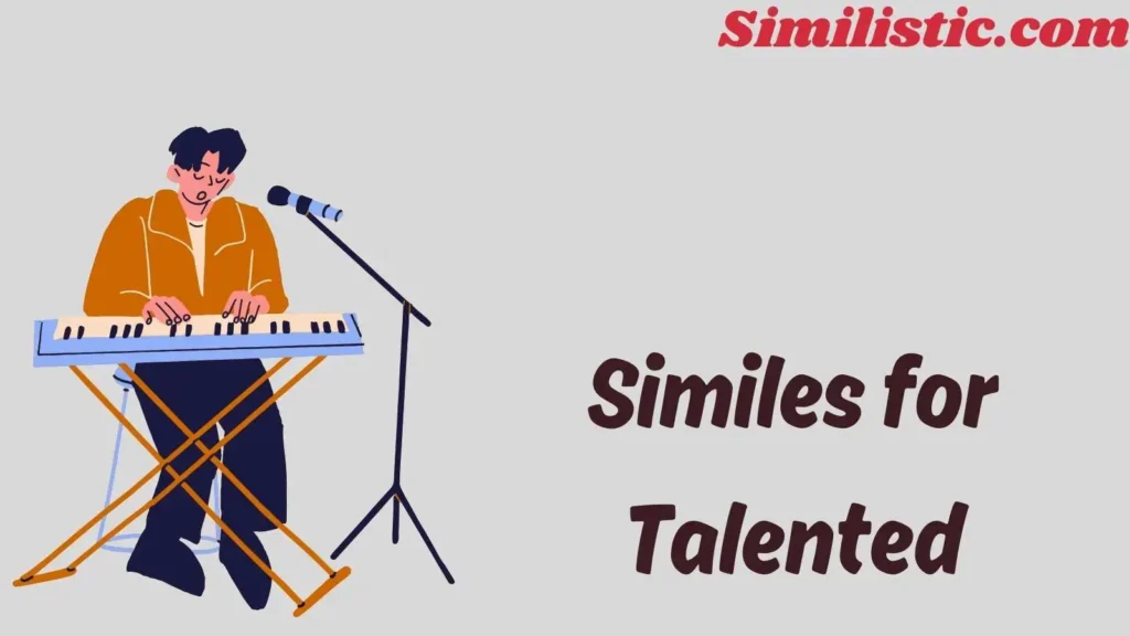 Similes for Talented