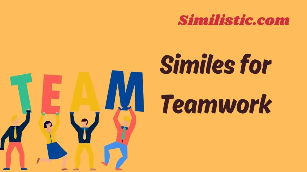 Similes for Teamwork