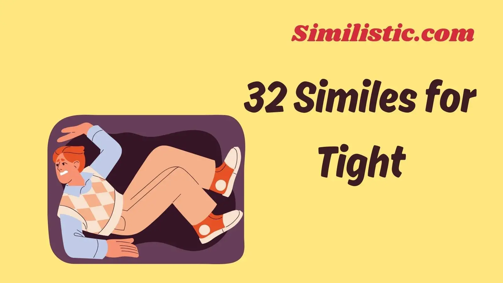 32 Similes for Tight