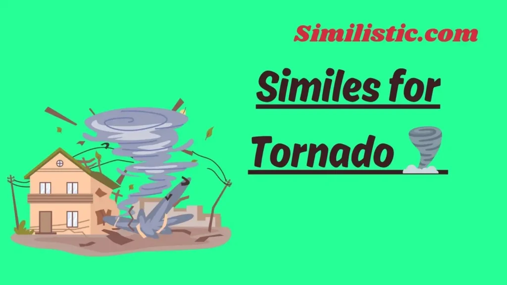 Similes for Tornado 🌪️