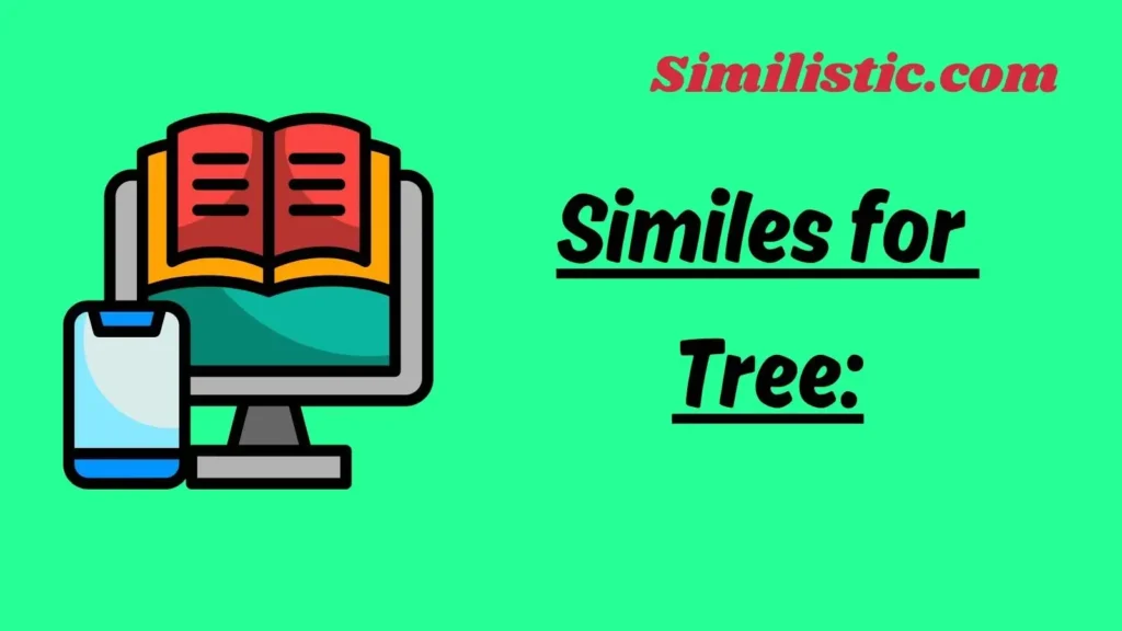 Similes for Tree