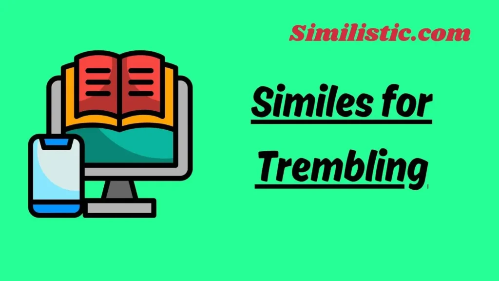 Similes for Trembling