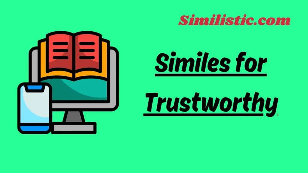 Similes for Trustworthy