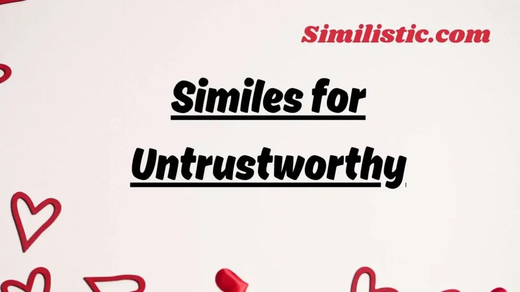 Similes for Untrustworthy