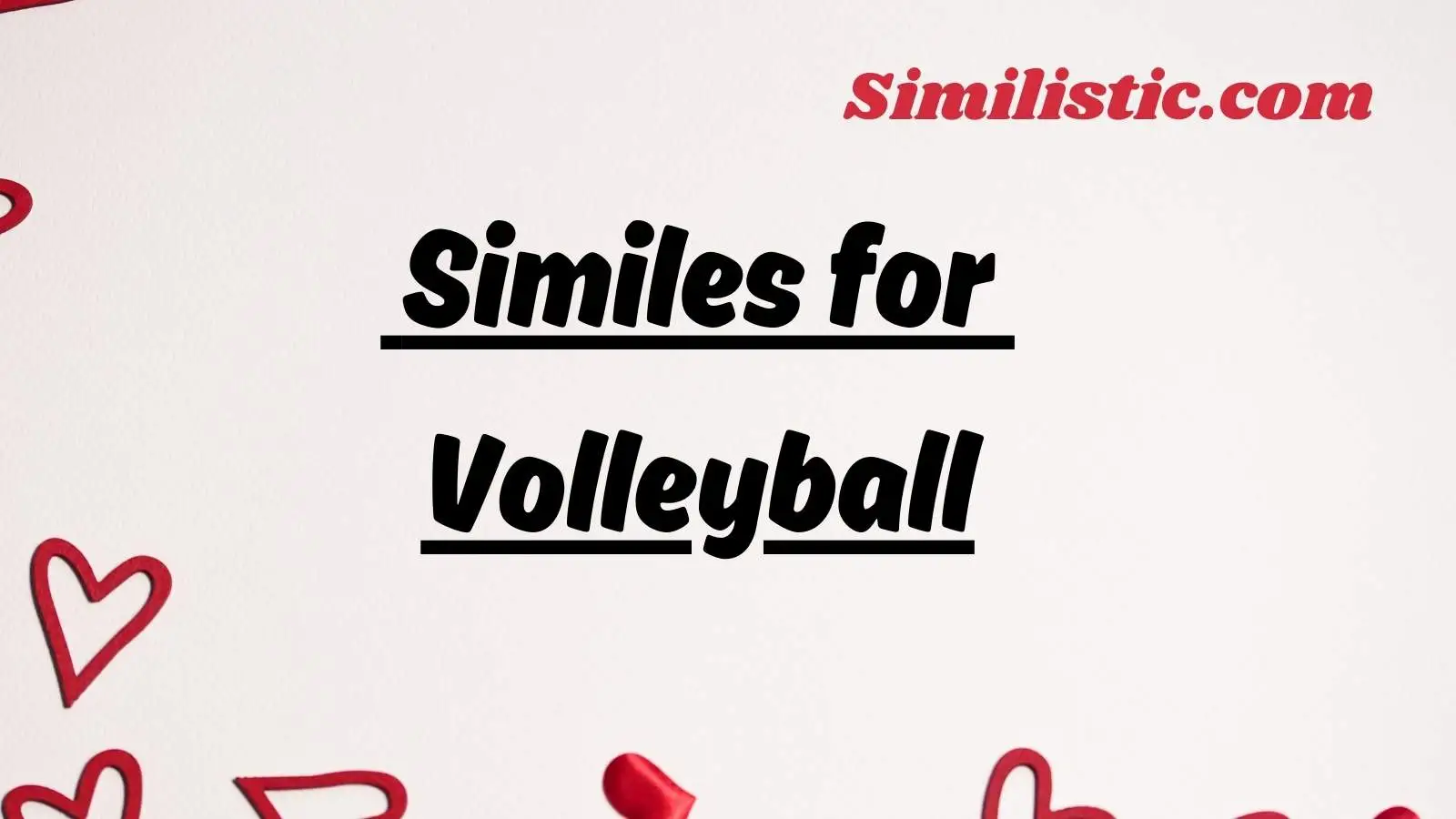  Similes for Volleyball
