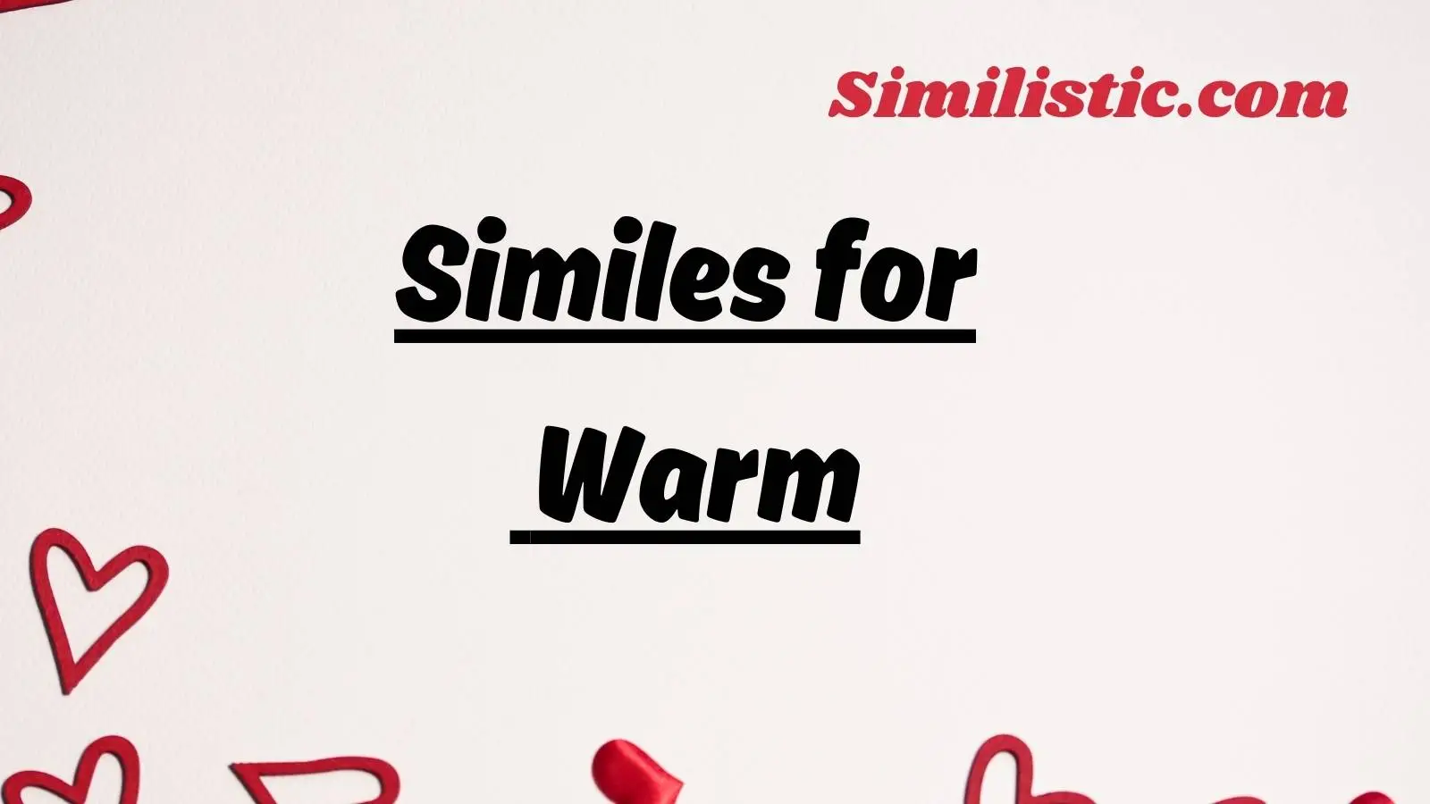 Similes for Warm