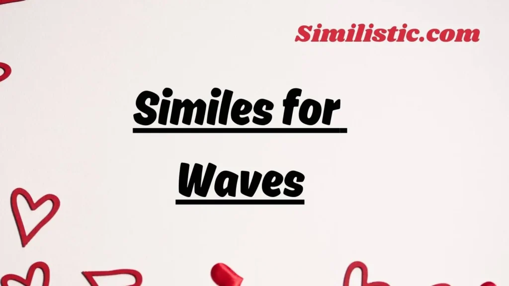 Similes for Waves