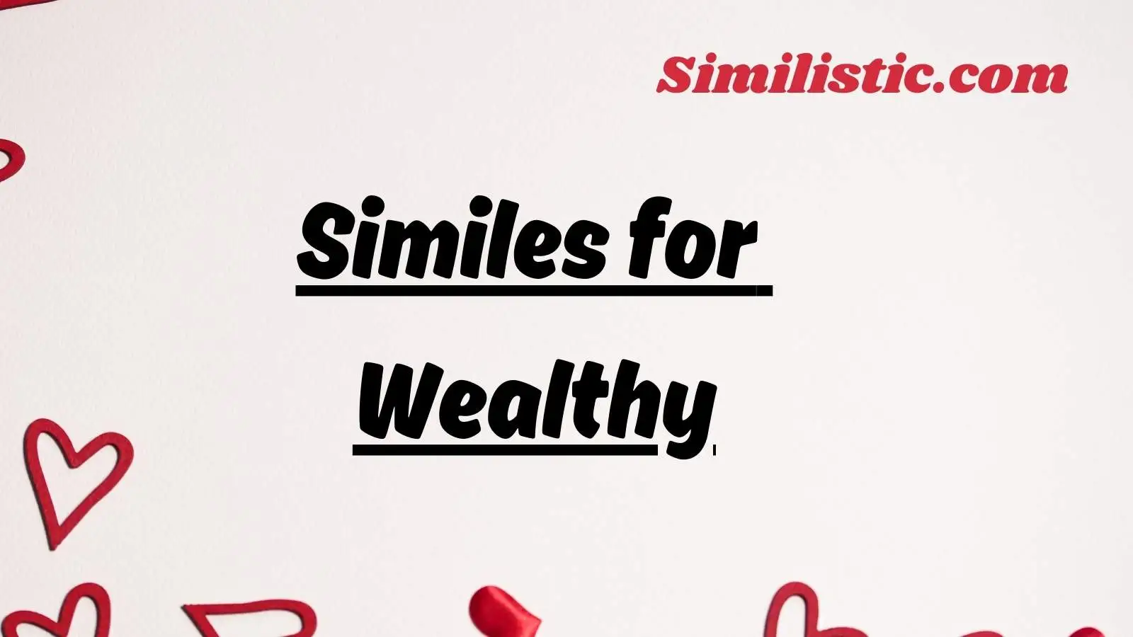 Similes for Wealthy