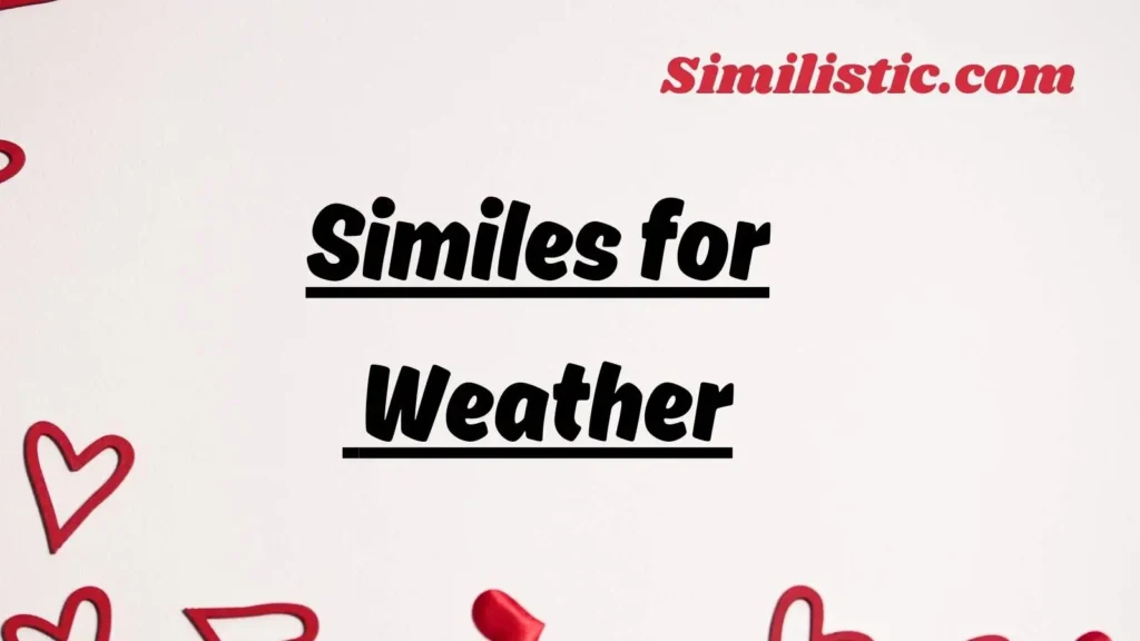 Similes for Weather