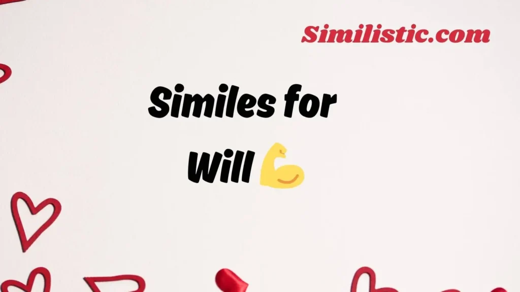 Similes for Will 💪