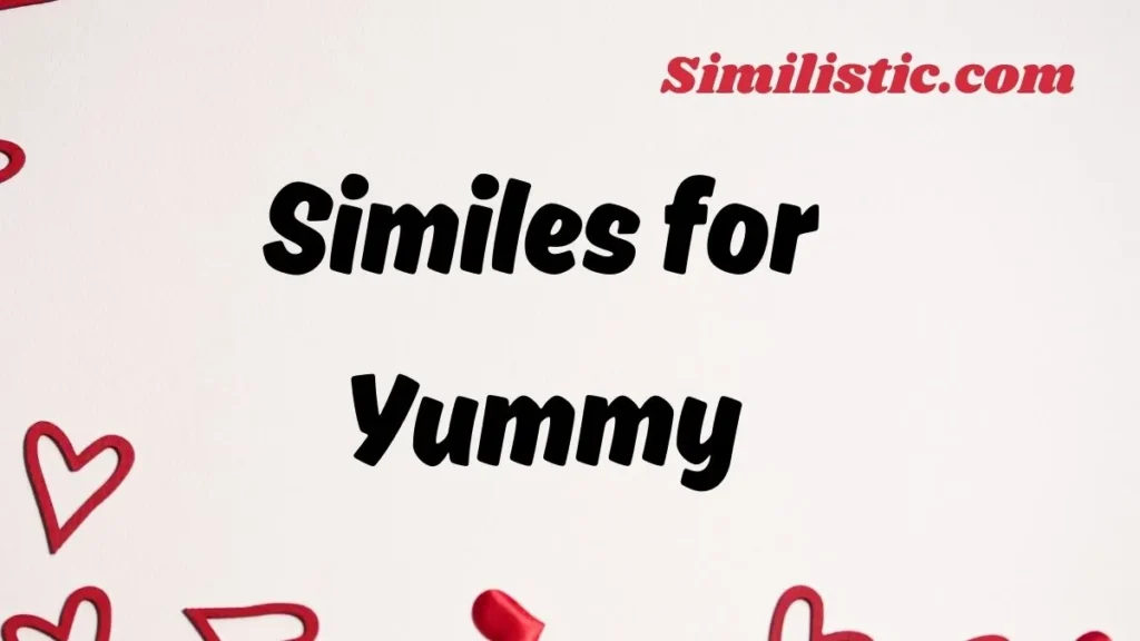 Similes for Yummy