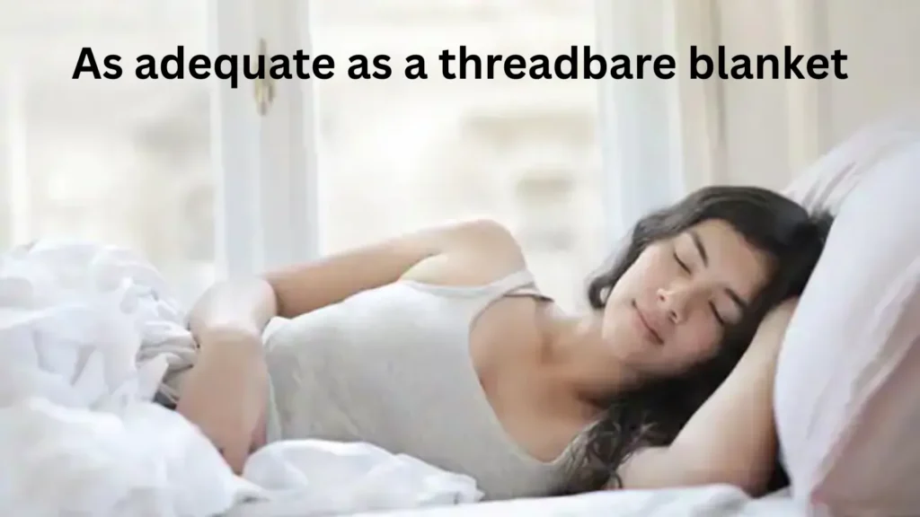 As adequate as a threadbare blanket: Similes for Adequate