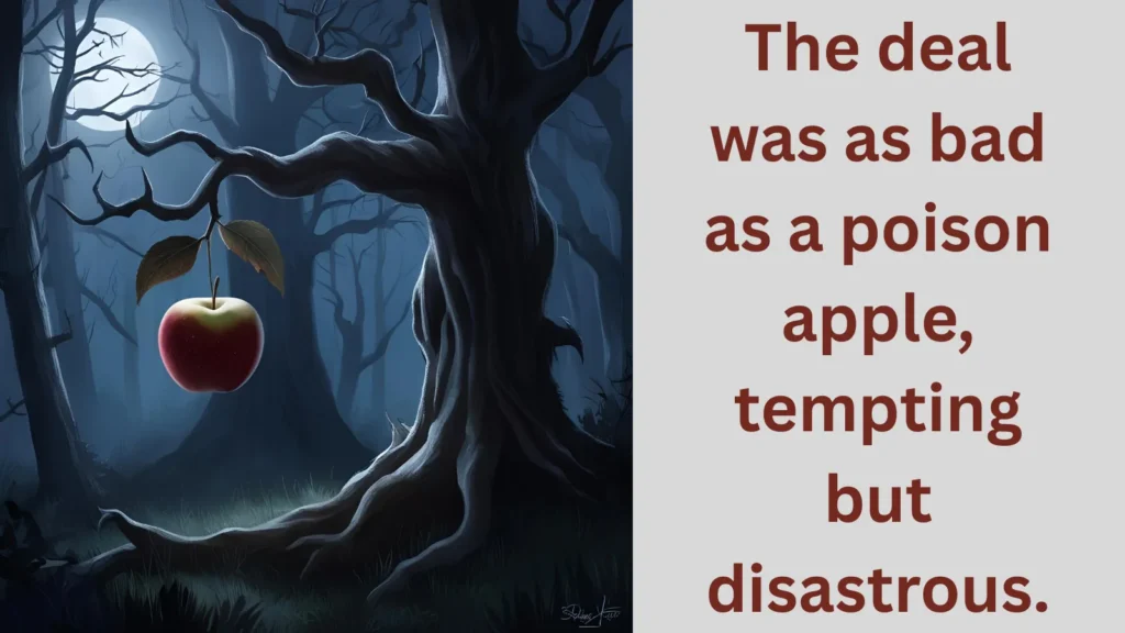 As bad as a poison apple