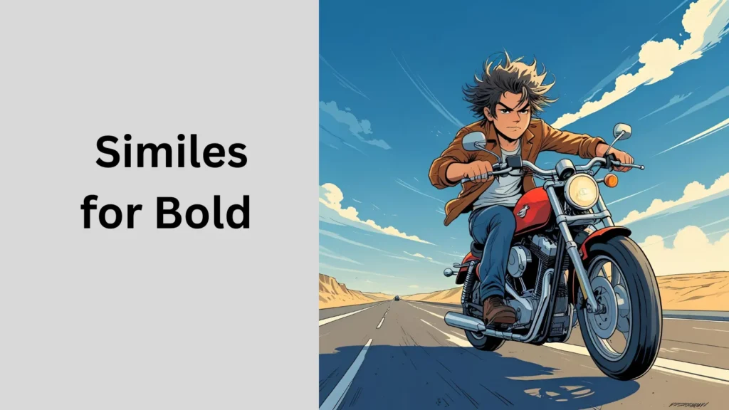 Similes for Bold: As Bold As Comparisons