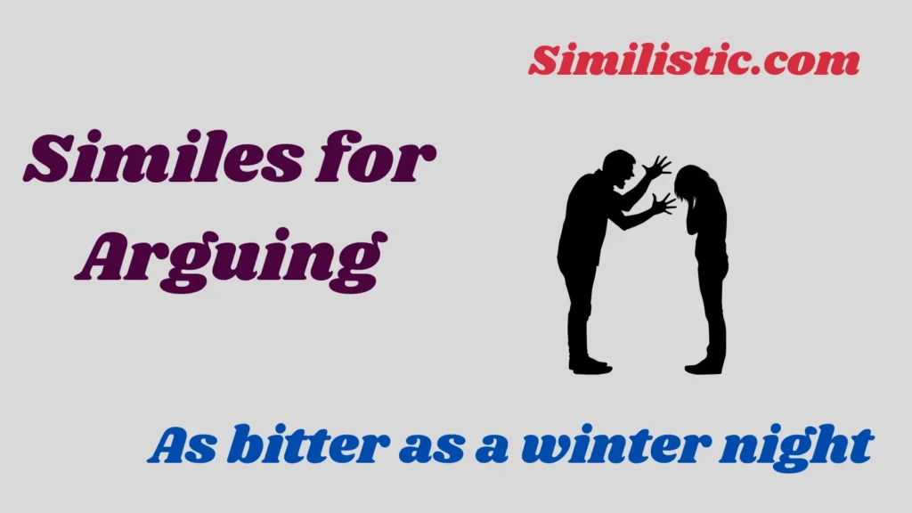 Similes for Arguing