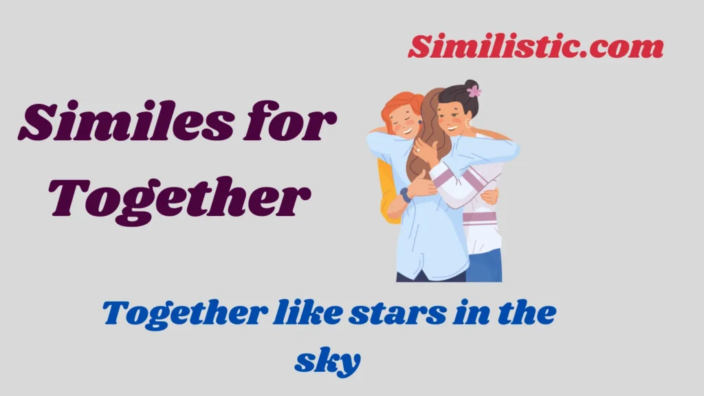 Similes for Together