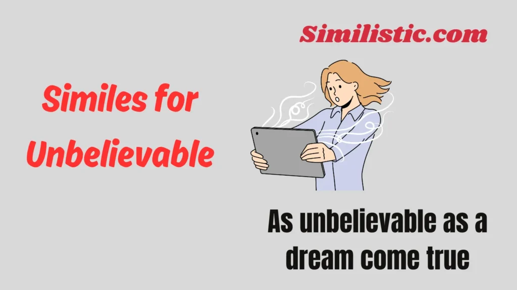 Similes for Unbelievable