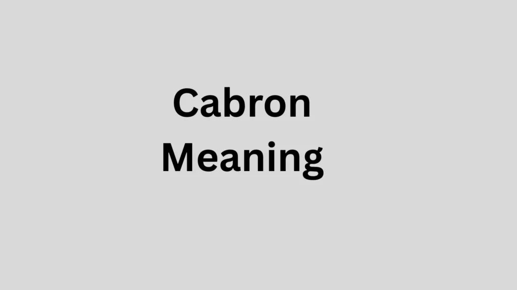 Cabron Meaning in Text