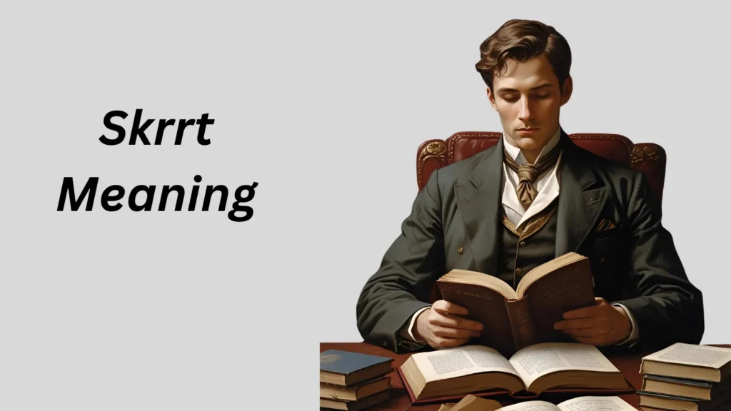 Skrrt Meaning
