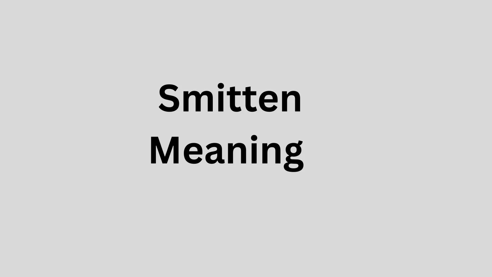 Smitten Meaning in Text