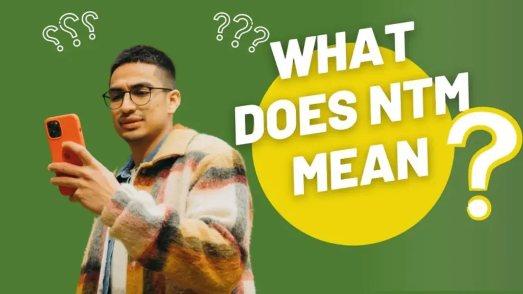 NTM Meaning Slang