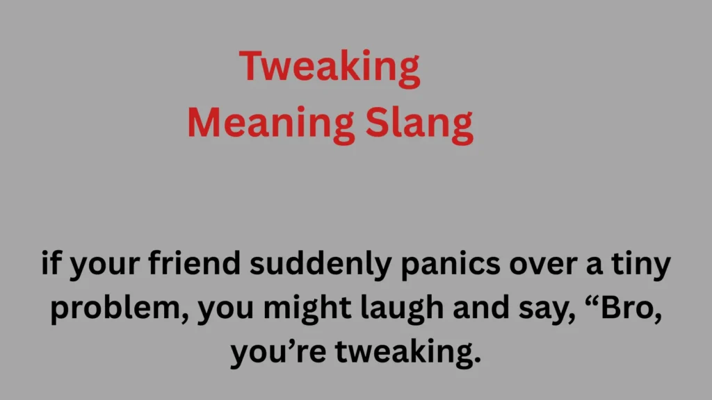 Tweaking Meaning Slang