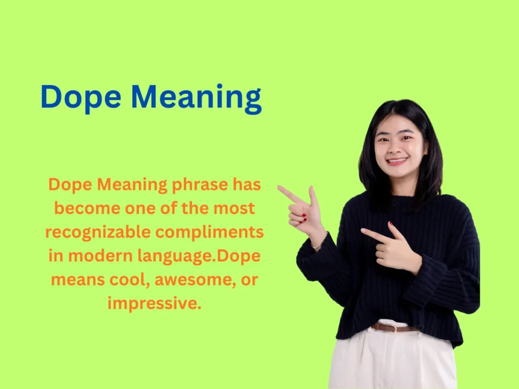 Dope Meaning Explained as a Slang