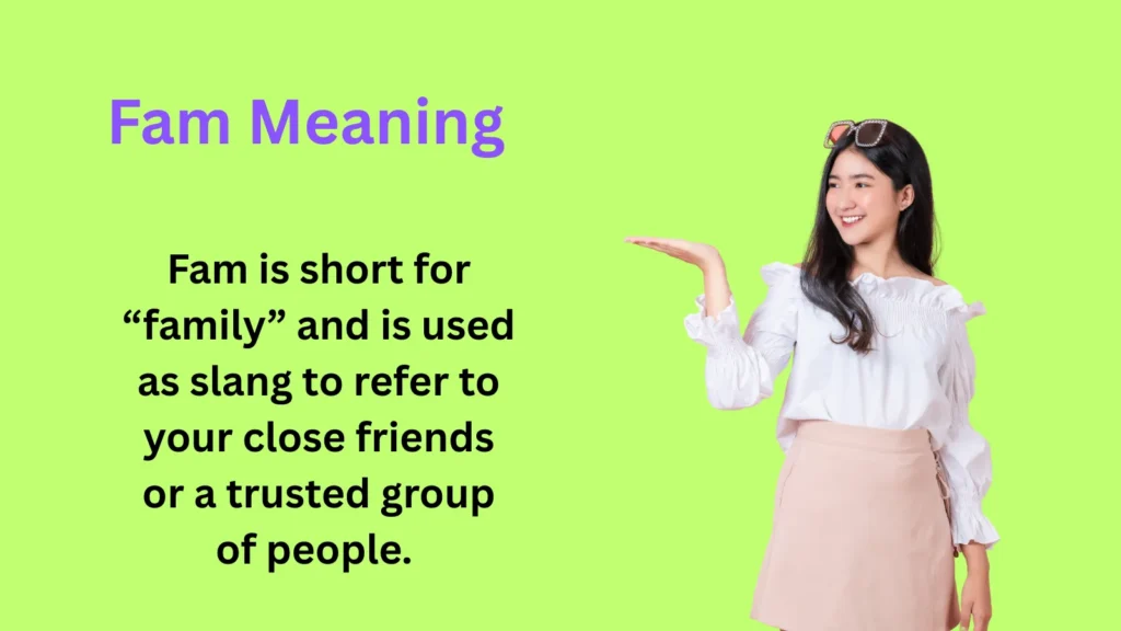 Fam Meaning | Definition, Origin, and Examples