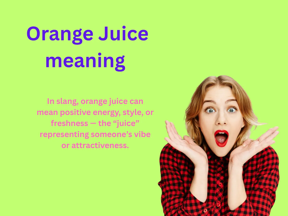 orange juice meaning slang Explained