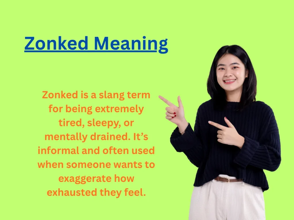 Zonked Meaning Explained