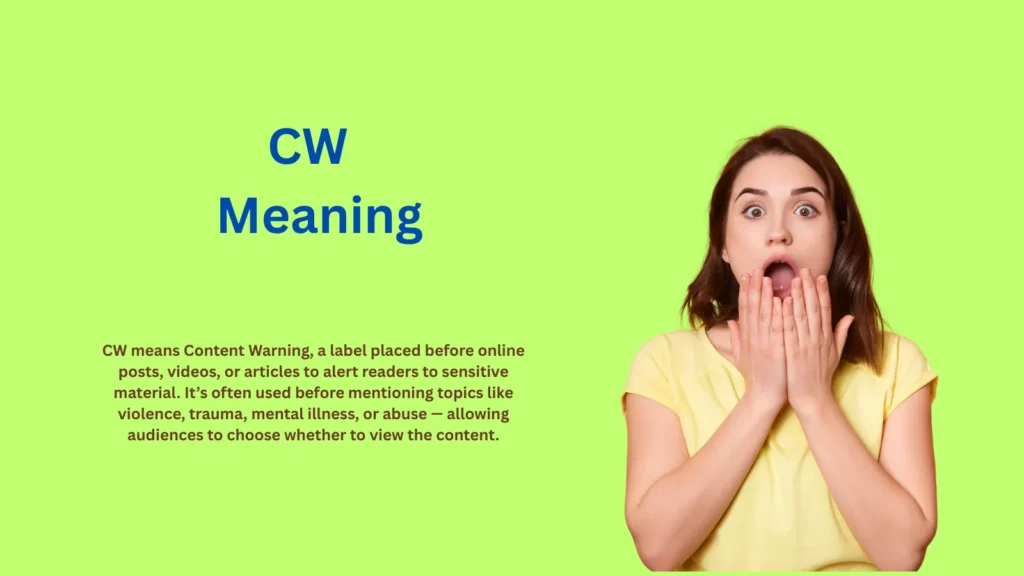 What Does CW Mean? Unpack Its Real Message