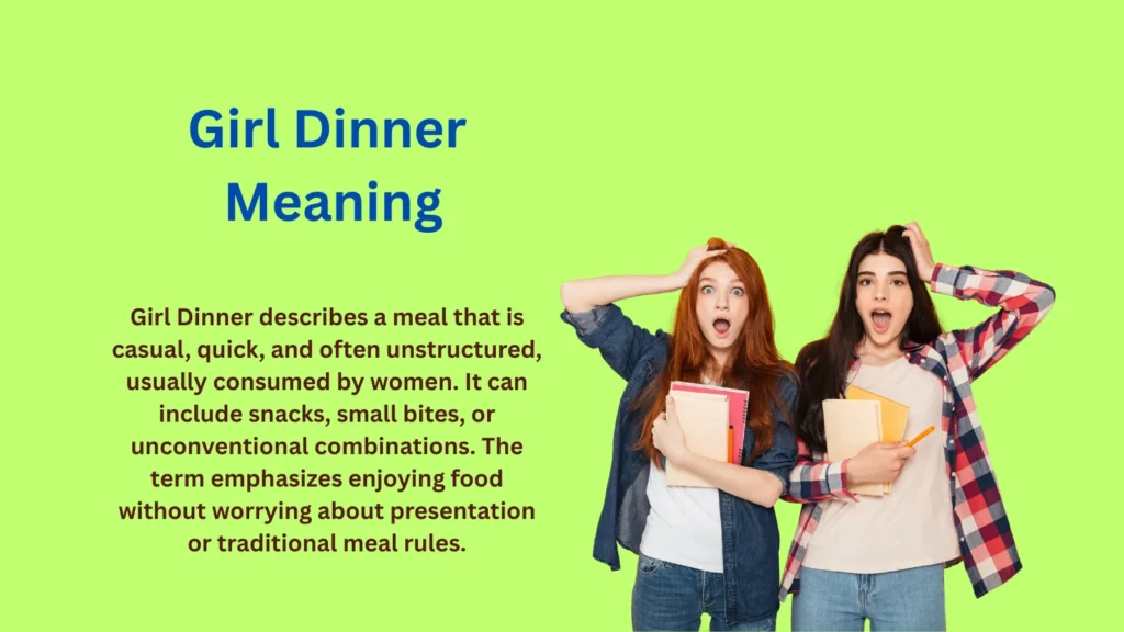 Girl Dinner Meaning: What It Really Means